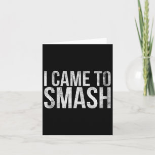 I Came To Smash For Badminton Player Or Badminton Card