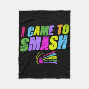 I Came To Smash Funny Badminton Mom Dad Fleece Blanket