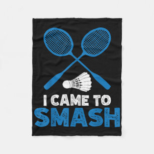I Came To Smash Funny Badminton Mom Dad Fleece Blanket