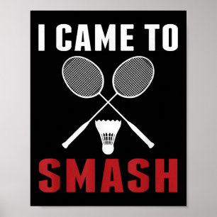 I Came To Smash Funny Badminton Mom Dad Poster