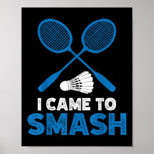 I Came To Smash Funny Badminton Mom Dad Poster