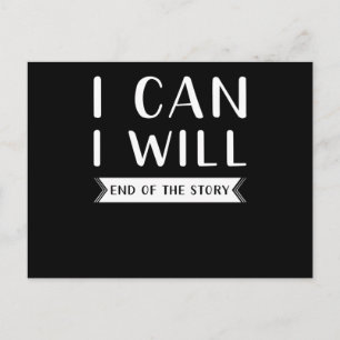 I Can And I Want To End The Story Postcard