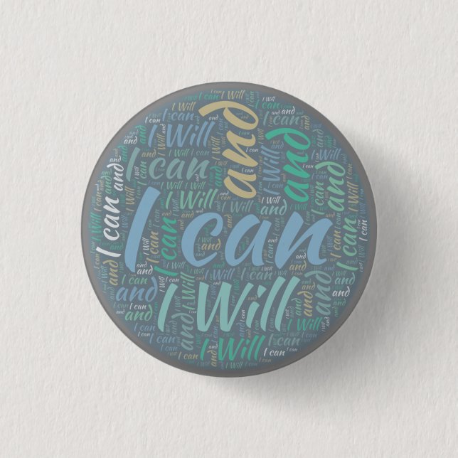 I can and I will 1 Inch Round Button (Front)