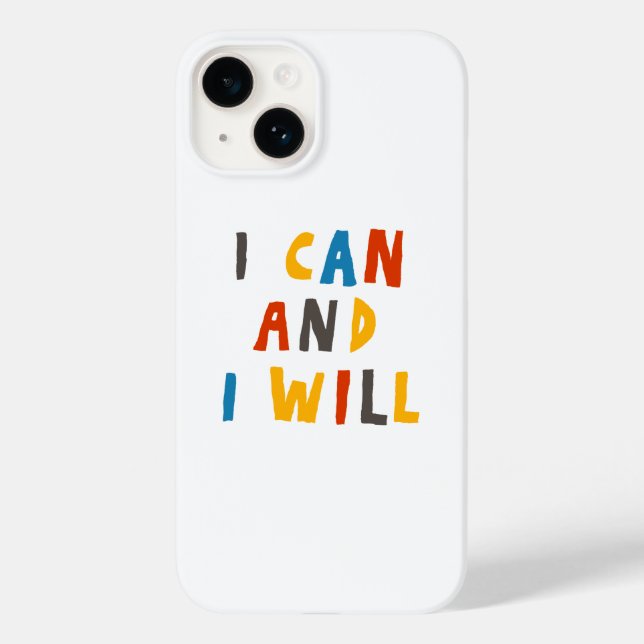 I Can And I Will Case-Mate iPhone Case (Back)