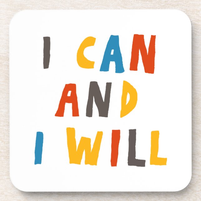 I Can And I Will Coaster (Front)