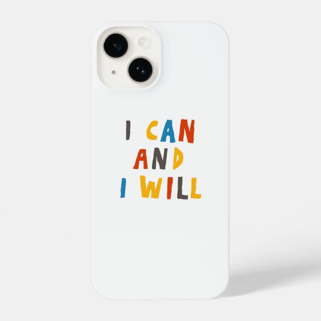 I Can And I Will iPhone Case (Back)