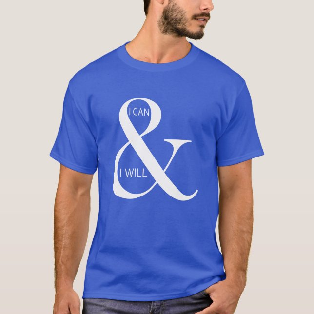 I Can and I Will Motivational T-Shirt (Front)