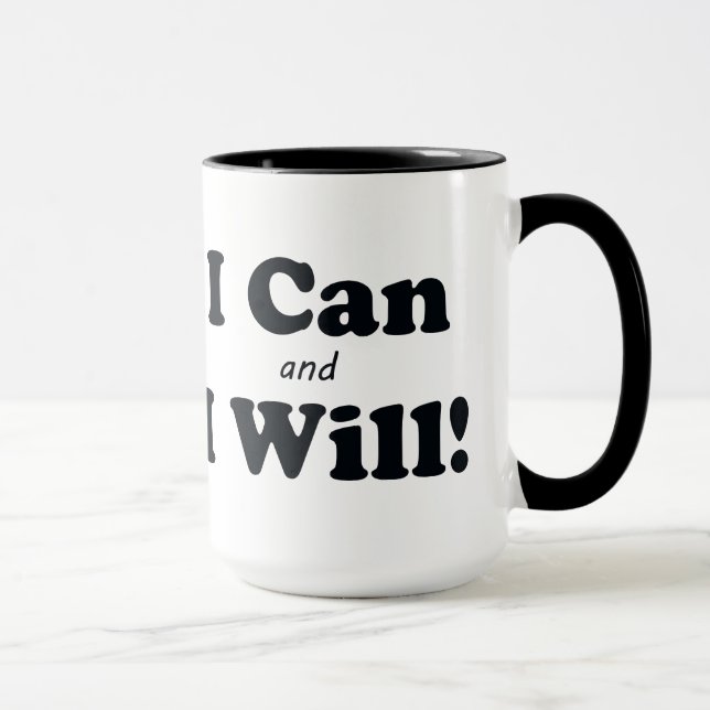 I Can and I Will Mug (Right)
