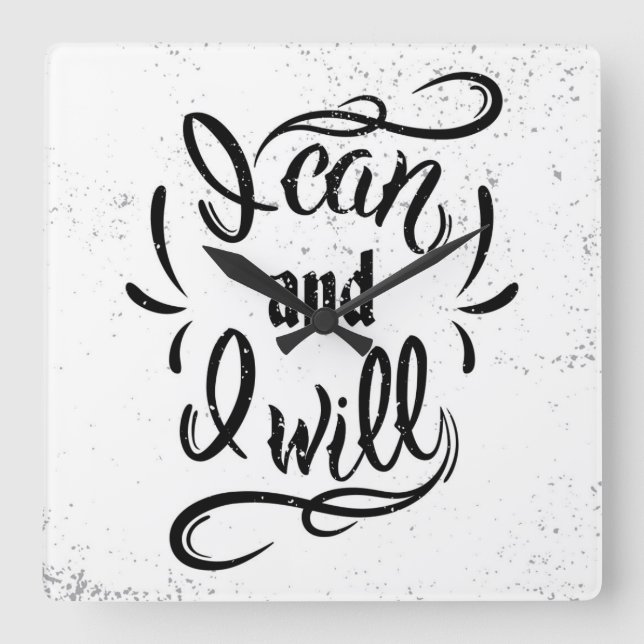 I Can And I Will Square Wall Clock (Front)