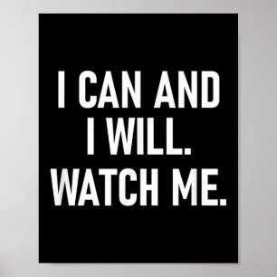 I Can And I Will Watch Me, Inspiring, Positive Quo Poster