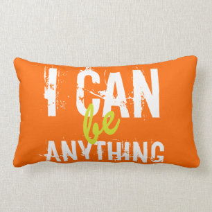I Can Be Anything Inspirational Motivational Lumbar Pillow