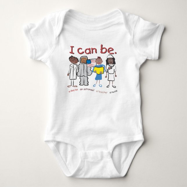 I can be baby bodysuit (Front)