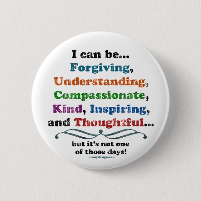 I can be Forgiving 2 Inch Round Button (Front)