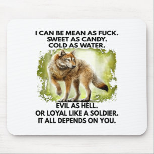 I Can Be Mean As For Sweet As Candy Cold As Water  Mouse Pad