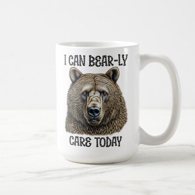 I Can Bear-ly Care Today | Sarcastic Bear Pun Coffee Mug (Right)
