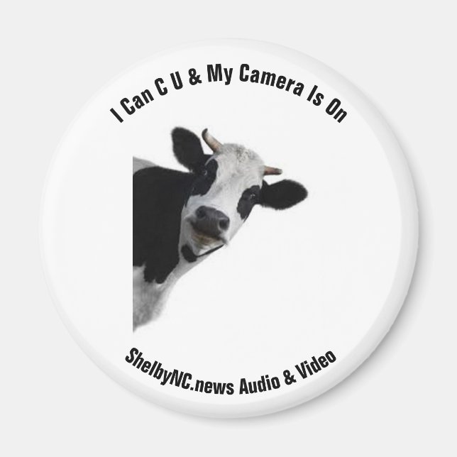 I Can C U & My Camera Is On Magnet (Front)