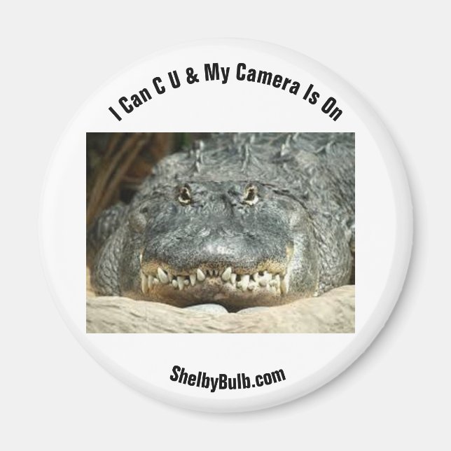 I Can C U & My Camera Is On Magnet (Front)