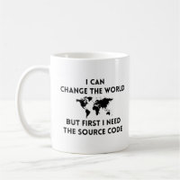 I Can Change The World But First I Need The Source