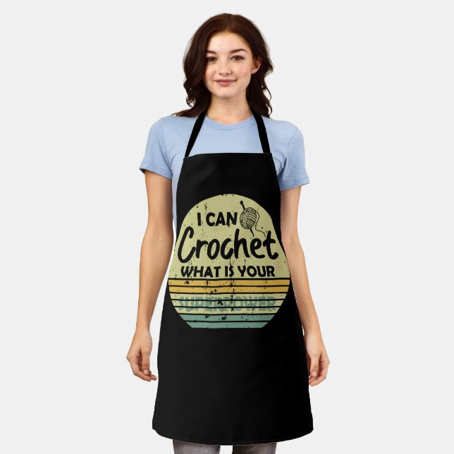 I can crochet what is your superpower apron (Worn)