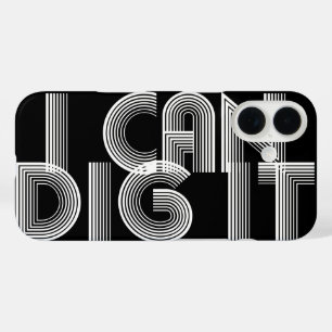 I Can Dig It iPhone Case Cover
