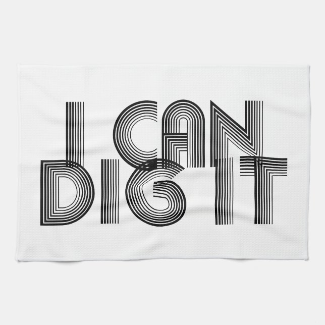I Can Dig It Kitchen Towel (Horizontal)