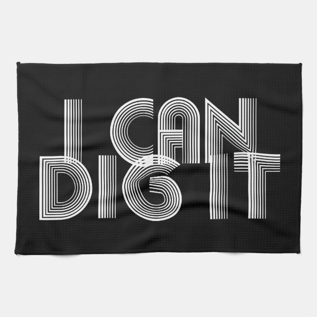 I Can Dig It Kitchen Towel (Horizontal)
