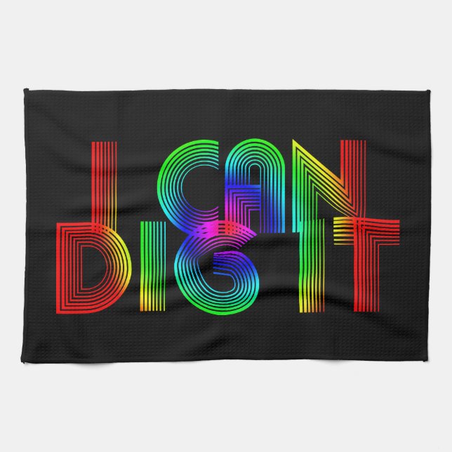 I Can Dig It Kitchen Towel (Horizontal)
