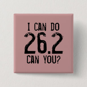 I can do 26.2 -- Can you? 2 Inch Square Button