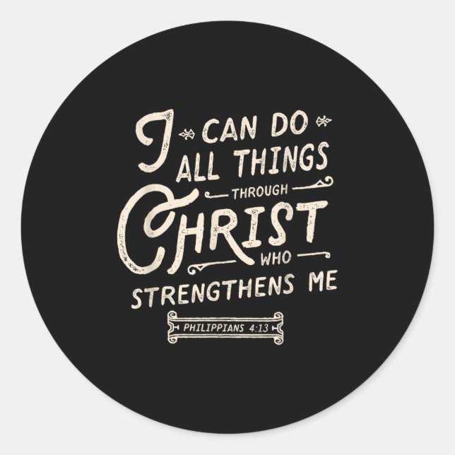 I Can Do All Thing Through Christ Bible Verse Quot Classic Round Sticker (Front)