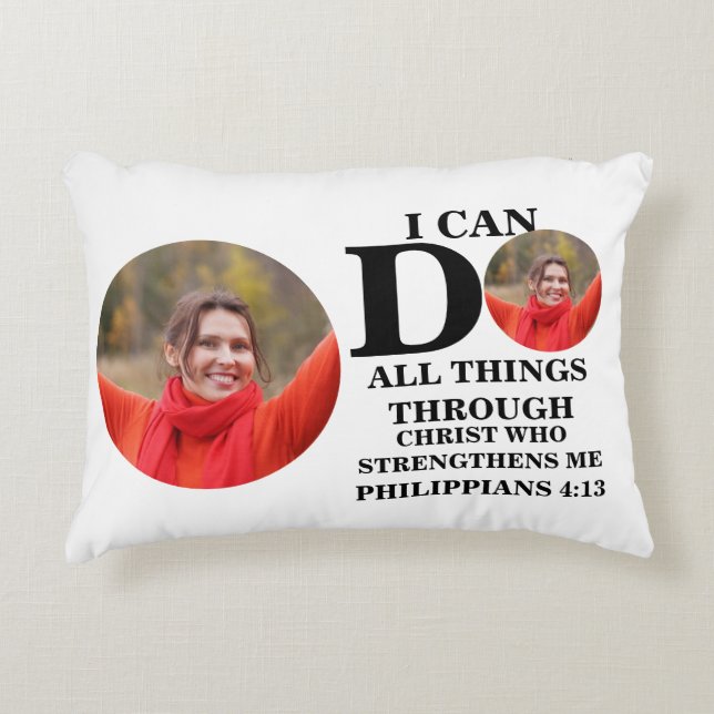 I can do all things Christian photo Bible verse Accent Pillow (Front)