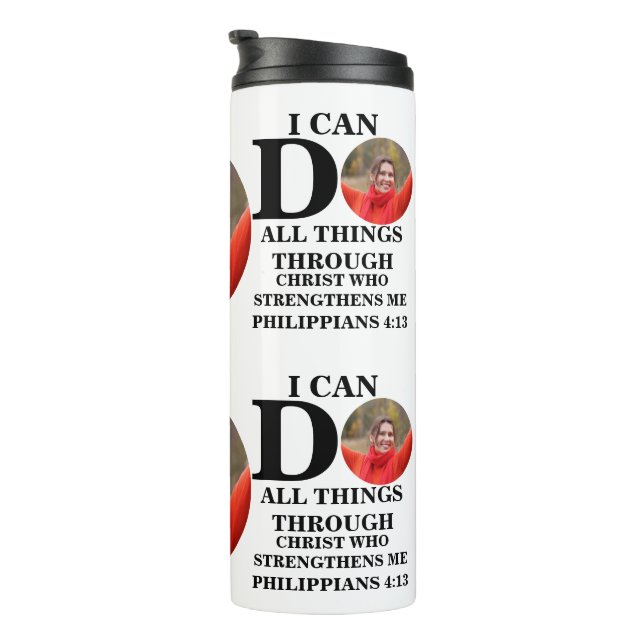 I can do all things Christian photo Bible verse Thermal Tumbler (Rotated Right)