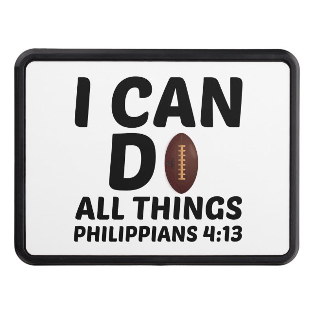 I CAN DO ALL THINGS FOOTBALL FUNNY TRAILER HITCH COVER (Front)