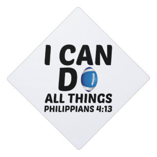 I CAN DO ALL THINGS FOOTBALL GRADUATION CAP TOPPER