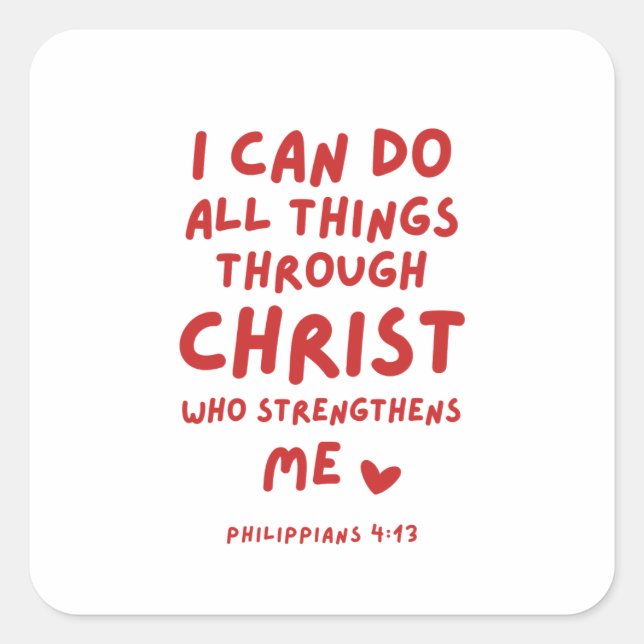 I Can Do All Things Philippians 4:13 Square Sticker (Front)