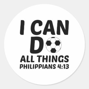 I CAN DO ALL THINGS SOCCER CLASSIC ROUND STICKER