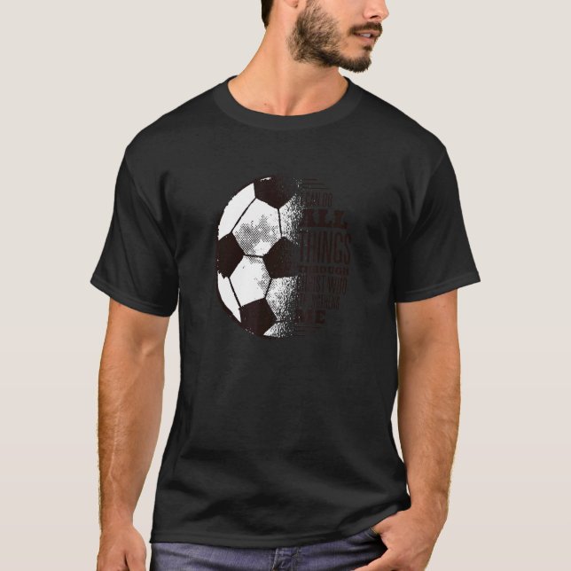 I Can Do All Things Soccer T-Shirt (Front)