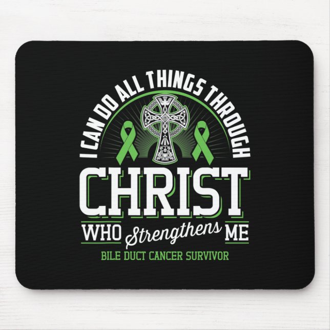 I Can Do All Things Through Christ Bile Duct Cance Mouse Pad (Front)