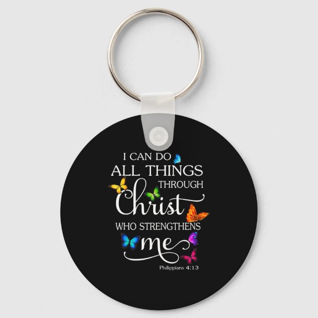 I Can Do All Things Through Christ Butterfly Art - Keychain (Front)