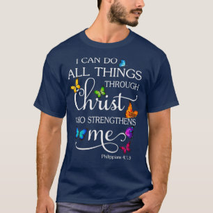 I Can Do All Things Through Christ Butterfly Art T-Shirt