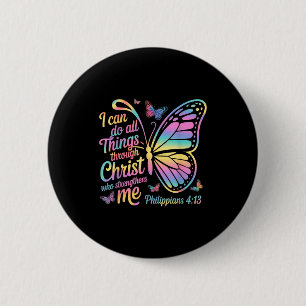 I Can Do All Things Through Christ Butterfly Bible 2 Inch Round Button