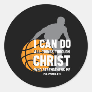 I Can Do All Things Through Christ Christian Baske Classic Round Sticker