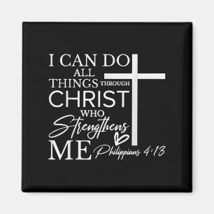I Can Do All Things Through Christ Christian Faith Magnet