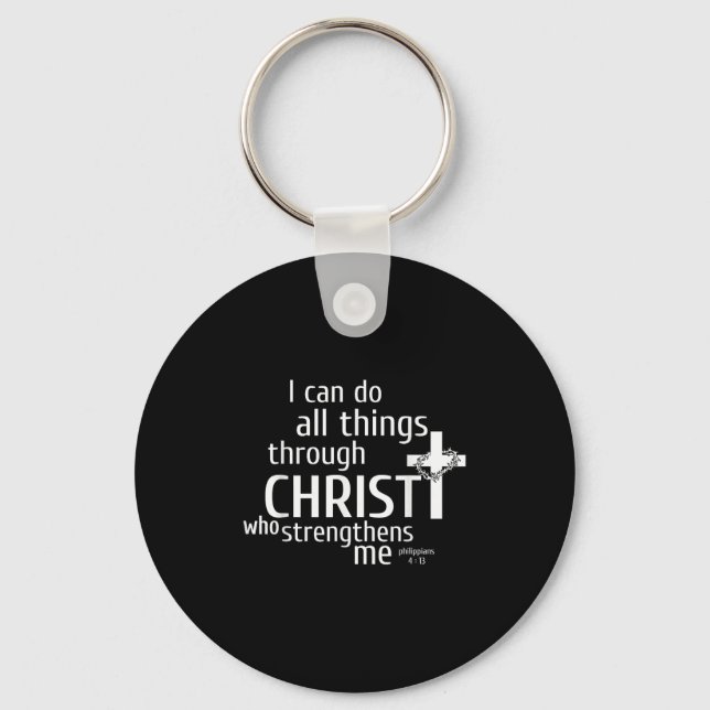 I Can Do All Things Through Christ - Christian Gif Keychain (Front)