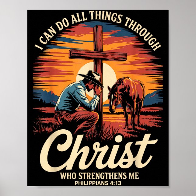 I Can Do All Things Through Christ Cowboy Christia Poster (Front)
