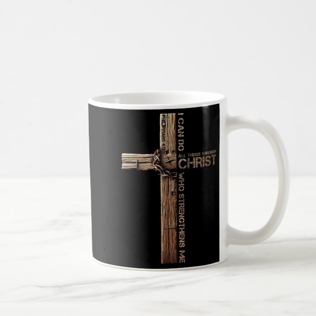 I Can Do All Things Through Christ, Cross Jesus Ch Coffee Mug (Right)