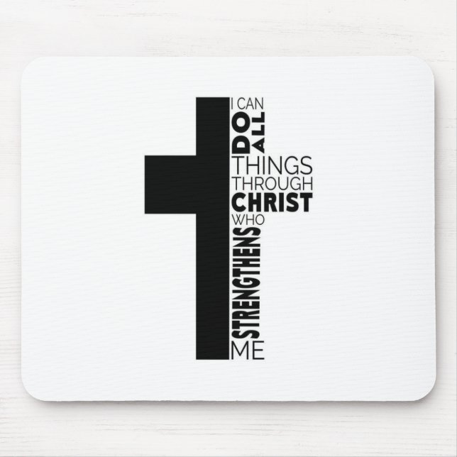 "I Can Do All Things Through Christ" Cross  Mouse Pad (Front)
