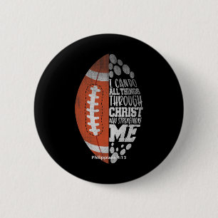 I Can Do All Things Through Christ Football Christ 2 Inch Round Button