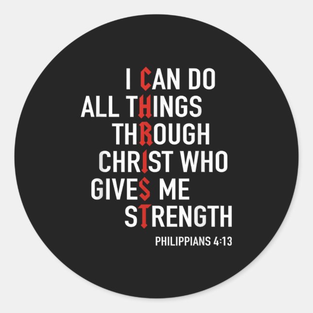 I Can Do All Things Through Christ God Christian B Classic Round Sticker (Front)
