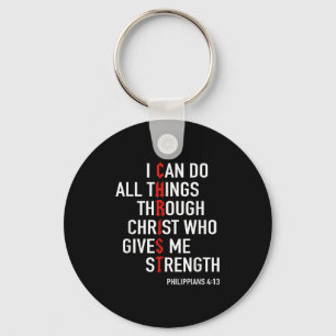 I Can Do All Things Through Christ God Christian B Keychain