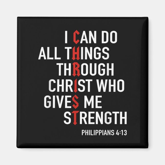 I Can Do All Things Through Christ God Christian B Magnet (Front)